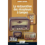 La restauration des récepteurs à lampes