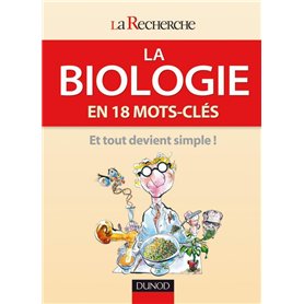 La biologie en 18 mots-clés