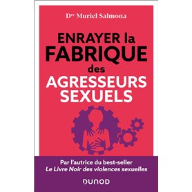 Enrayer la fabrique des agresseurs sexuels