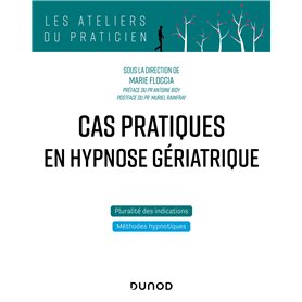 Cas pratiques en hypnose gériatrique