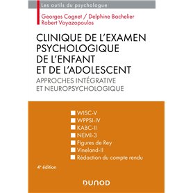 Clinique de l'examen psychologique de l'enfant et de l'adolescent - 4e éd.