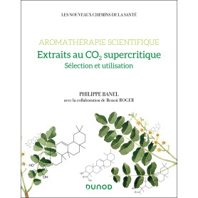 Aromathérapie scientifique : extraits au CO2 supercritique