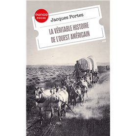 La véritable histoire de l'Ouest américain