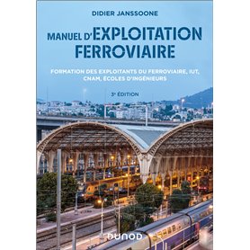 Manuel d'exploitation ferroviaire - 3e éd.