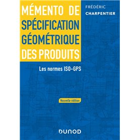 Mémento de spécification géométrique des produits - 2 e éd.