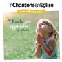 Chantons en Eglise - Chants pour apprendre à prier