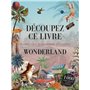 Découpez ce livre - Wonderland