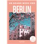 Berlin Guide Un Grand Week-end