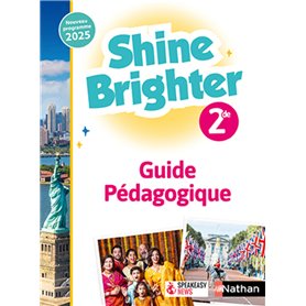 Shine Brighter Anglais 2de - Guide pédagogique - 2025