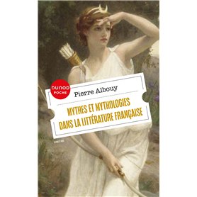 Mythes et mythologies dans la littérature française