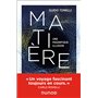 Matière - Une magnifique illusion