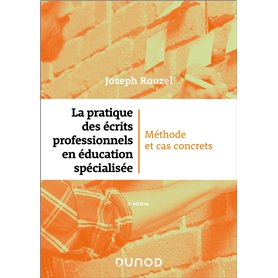 La pratique des écrits professionnels en éducation spécialisée - 2e éd.