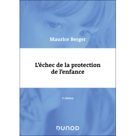 L'échec de la protection de l'enfance - 3e éd