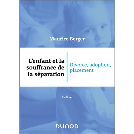 L'enfant et la souffrance de la séparation - 2e éd.
