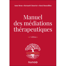 Manuel des médiations thérapeutiques - 2e éd.