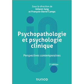 Psychopathologie et psychologie clinique - 2e éd.