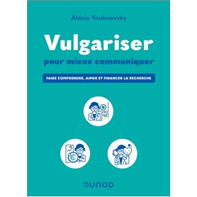 Vulgariser pour mieux communiquer