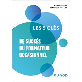Les 5 clés de succès du formateur occasionnel