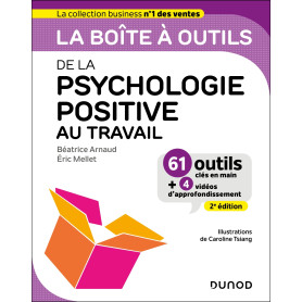 La boîte à outils de la psychologie positive au travail - 2e éd.
