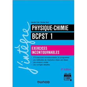 Physique-Chimie Exercices incontournables BCPST 1  6e éd.