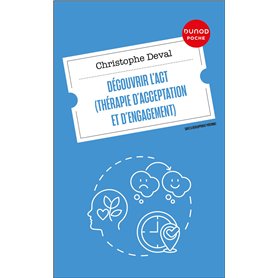 Découvrir l'ACT (Thérapie d'Acceptation et d'Engagement)