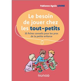 Le besoin de jouer chez les tout-petits