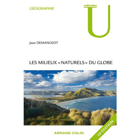 Les milieux "naturels" du globe - 10e éd.