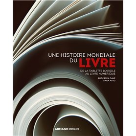 Une histoire mondiale du Livre - De la tablette d'argile au livre numérique