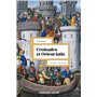 Croisades et Orient Latin - 3e éd.