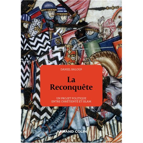 La Reconquête - Un projet politique entre chrétienté et Islam