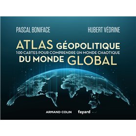 Atlas géopolitique du monde global