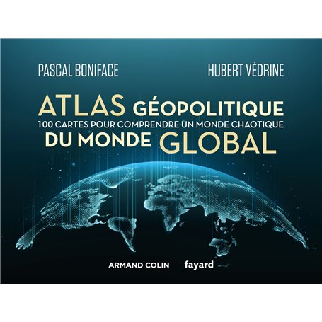 Atlas géopolitique du monde global