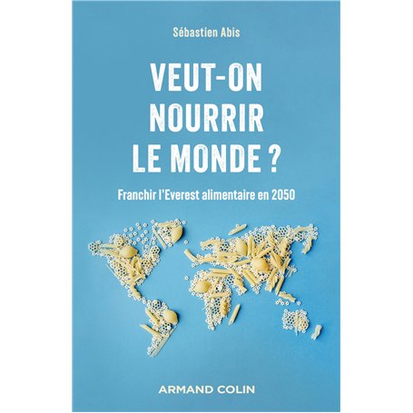 Veut-on nourrir le monde ?