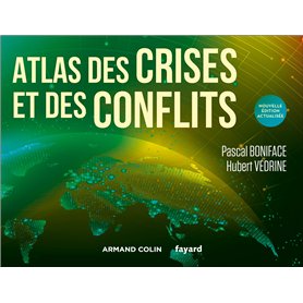 Atlas des crises et des conflits