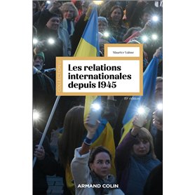 Les relations internationales depuis 1945 - 19e éd.