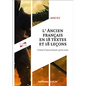 L'Ancien français en 18 textes et 18 leçons