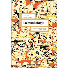 La muséologie - 6e éd.