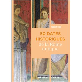 50 dates historiques de la Rome antique