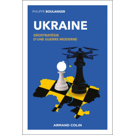 Ukraine - Géostratégie d'une guerre moderne