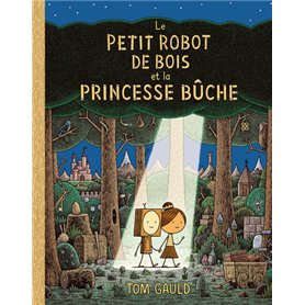 Le petit robot de bois et la princesse bûche