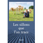 Les sillons que l'on trace