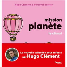 Mission Planète Vol 4. Le climat