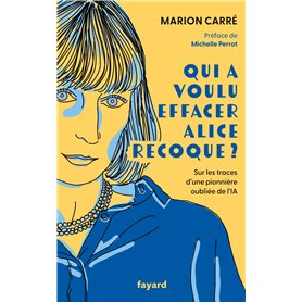 Qui a voulu effacer Alice Recoque ?