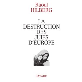 La destruction des juifs d'Europe