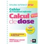 Cahier de l'étudiant Infirmier - Calcul de doses - DEI - 5e édition - Révision et entrainement
