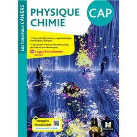 Les Nouveaux Cahiers - Physique-chimie CAP - Ed. 2024 - Livre élève