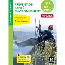 Les Nouveaux Cahiers - Prévention Santé Environnement (PSE) - 1re Bac Pro - Éd. 2025 - Livre élève