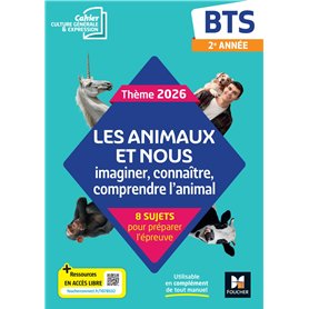 Les animaux et nous - Thème 2026 Culture générale et expression - BTS - cahier élève