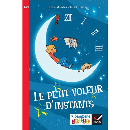 Ribambelle CE1 série rouge éd. 2016 - Le petit voleur d'instants - Album 1