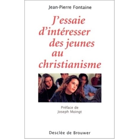 J'essaie d'intéresser des jeunes au christianisme